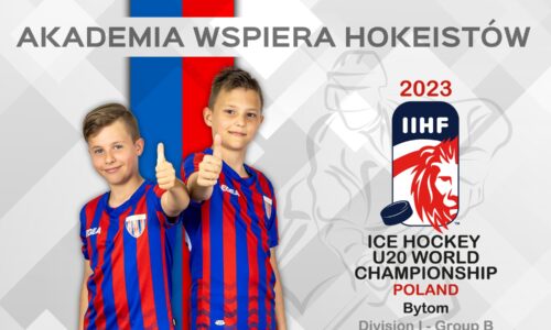 Akademia Piłkarska wspiera młodych hokeistów na Mistrzostwach Świata w Bytomiu!