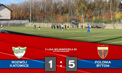B1: Rozwój Katowice – Polonia Bytom 1:5 (0:2)